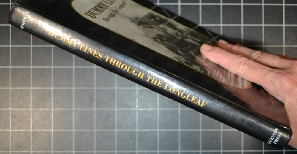DUMMY LINES THROUGH THE LONGLEAF - GILBERT H. HOFFMAN - VERY GOOD CONDTION
