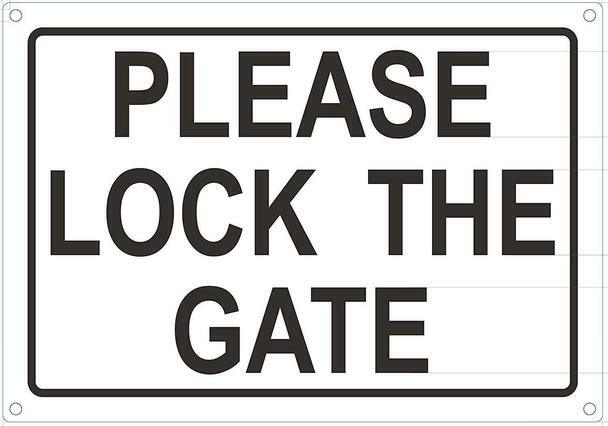 Please Lock GATE Sign (Rust Free Aluminum 7X10)-REF24-1027