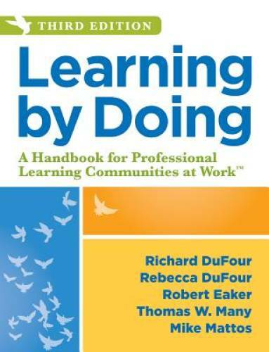 Learning by Doing: A Handbook for Professional Learning Communities  - VERY GOOD