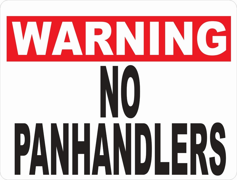 Warning No Panhandlers Sign. Size Options. Panhandler Panhandling Panhandle