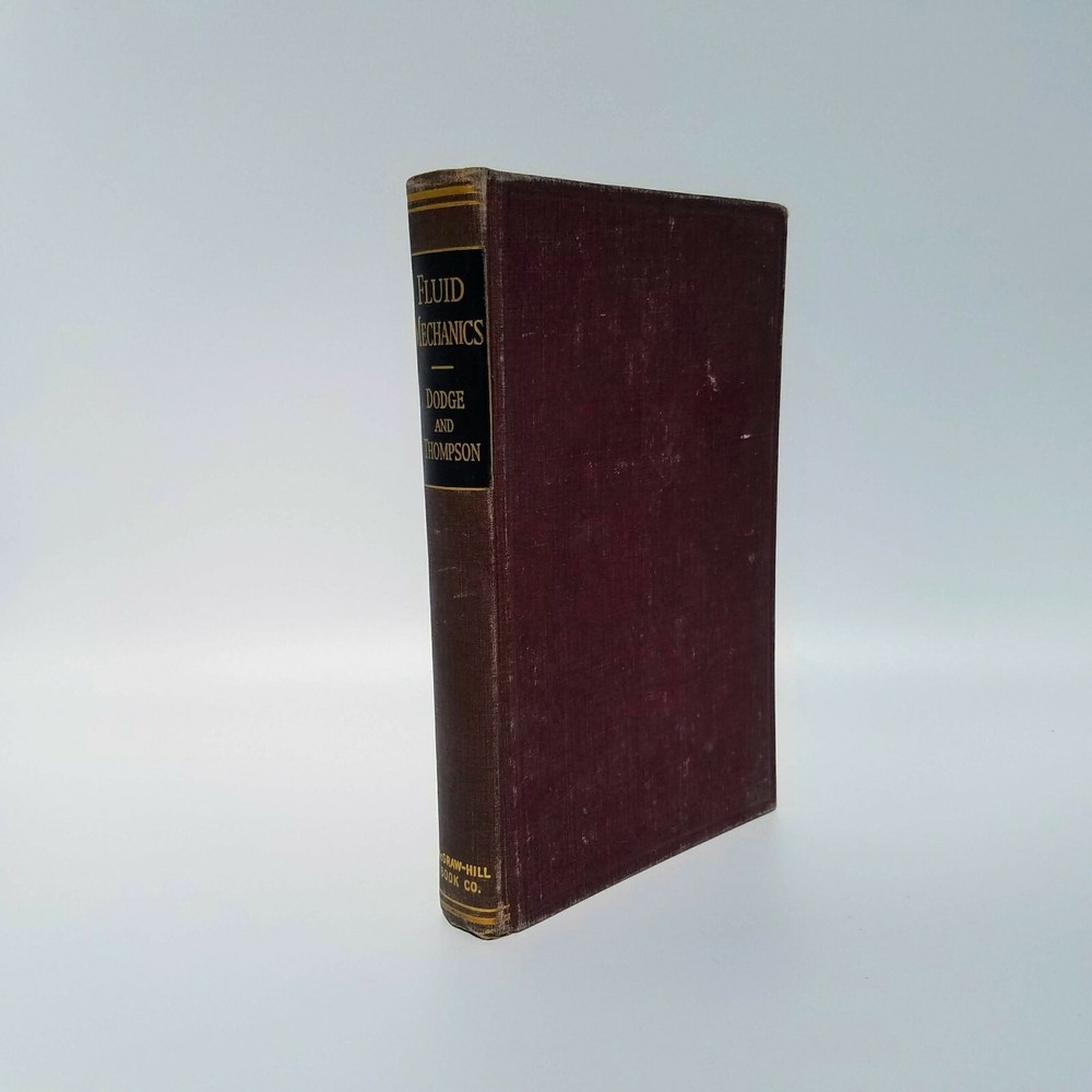 FLUID MECHANICS - Dodge and Thompson - First Edition 1937