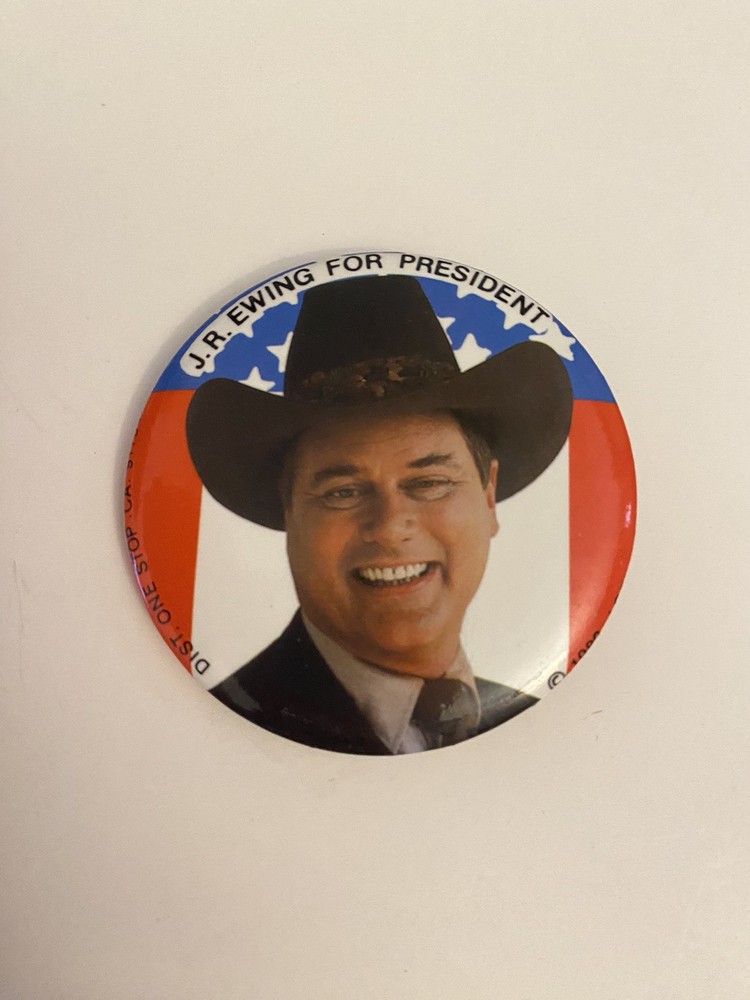 Dallas J.R. Ewing For President Pin Back Button P60