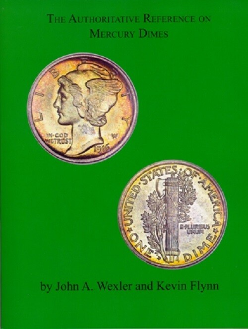 The Authoritative Reference on Mercury Dimes: History, Patterns & Die Varieties