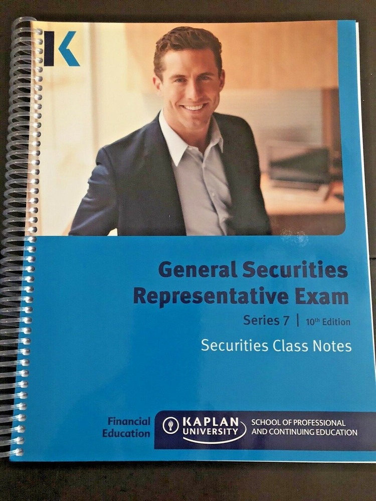 Kaplan General Securities Representative Exam Series 7 10th Ed Class Notes Plus!