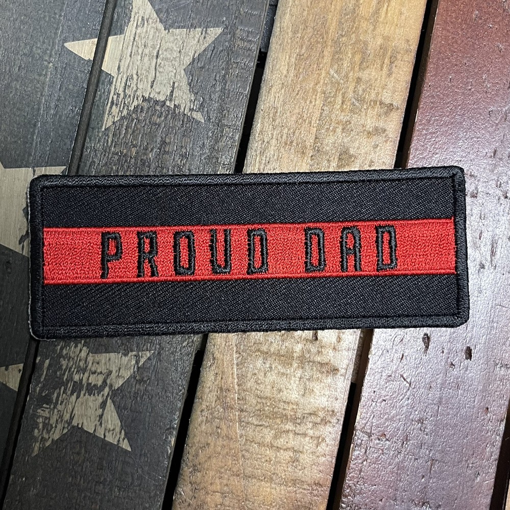 Thin Red Line Proud Dad Firefighter Patch