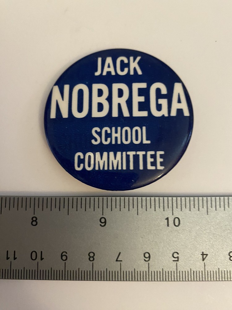 School Committee Jack Nobrega Pin Back Button P89