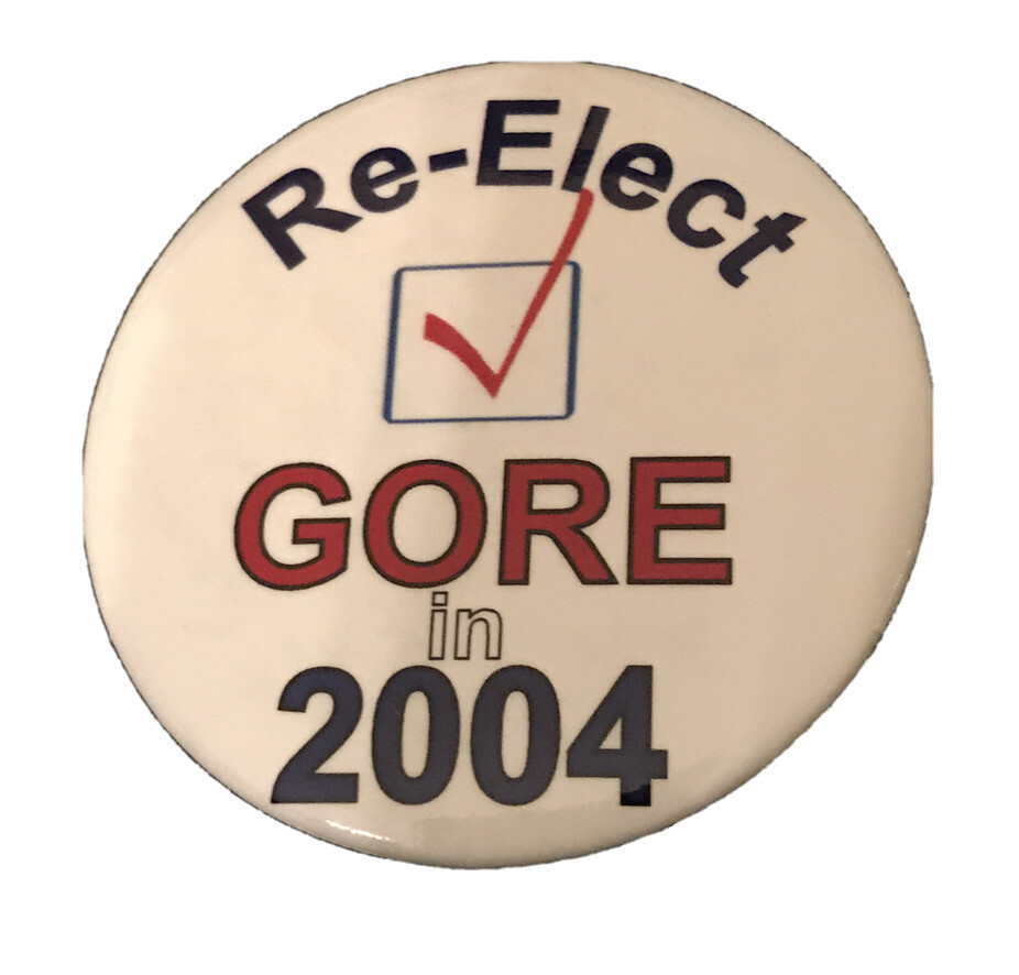 Re-Elect Gore in 2004 2 1/4" Button Pin Back