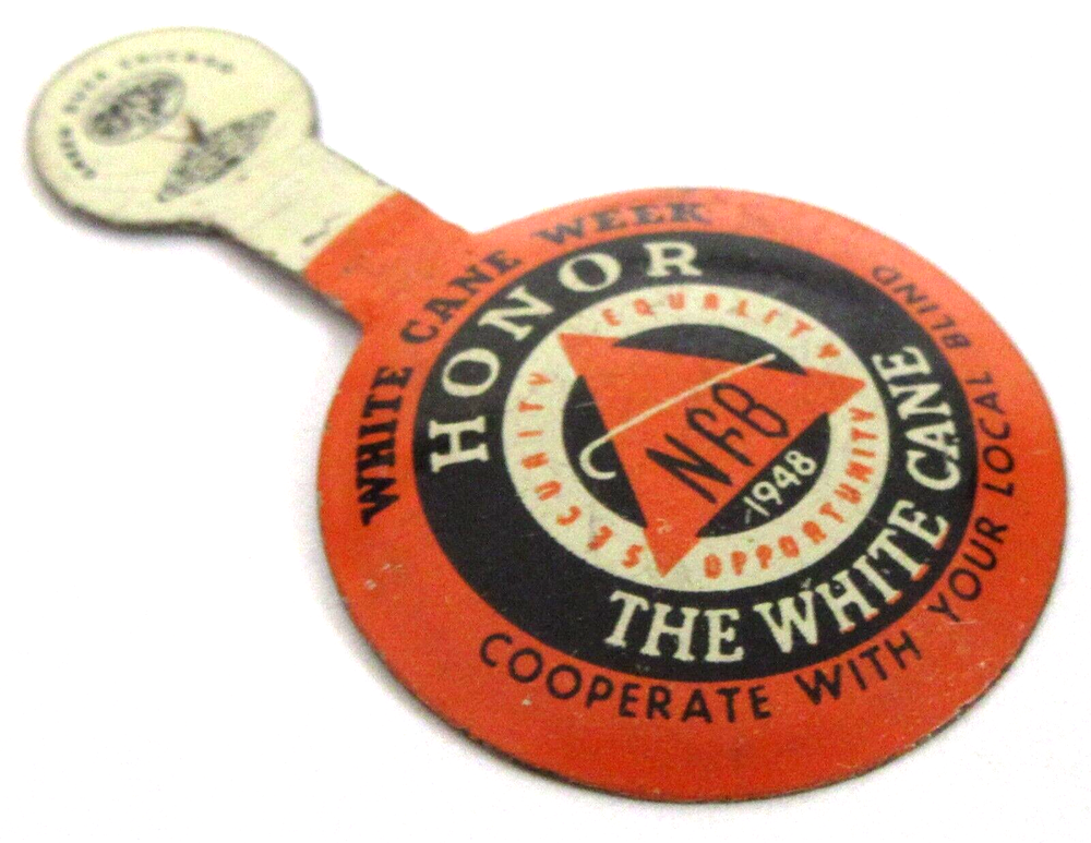 1948 NF8 HONOR THE WHITE CANE Help the Blind 1" diameter tin tab button