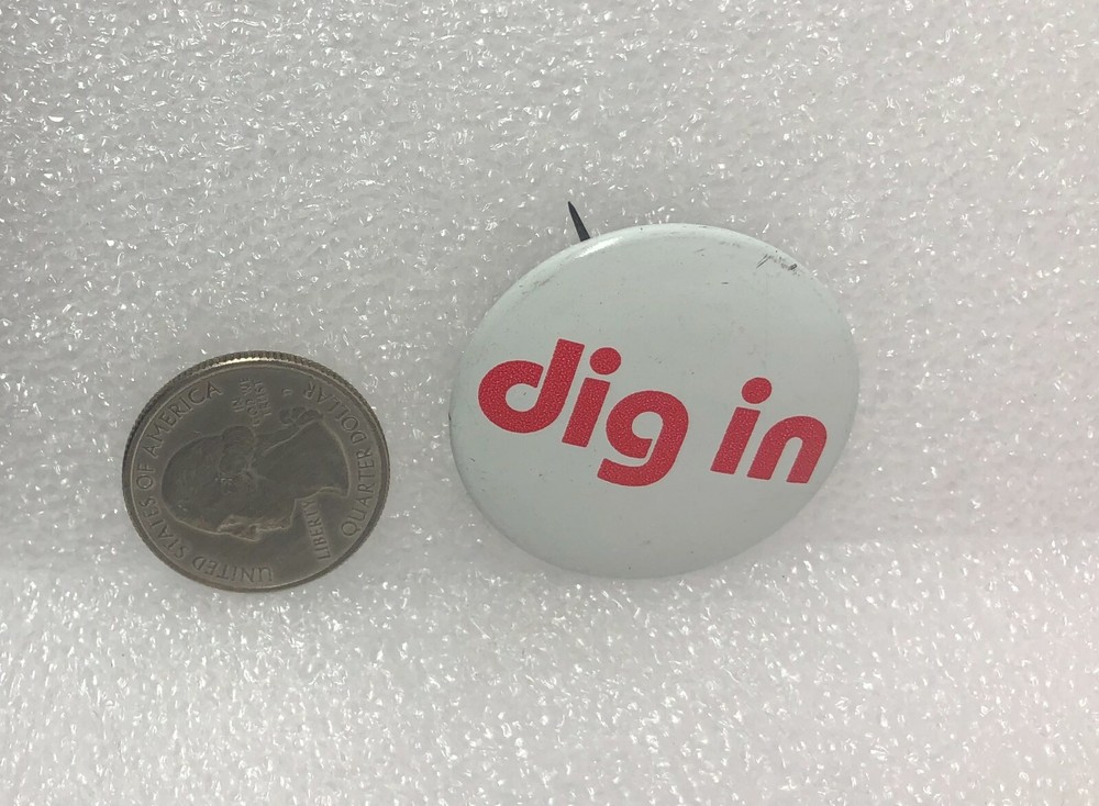 Dig in Button Pin