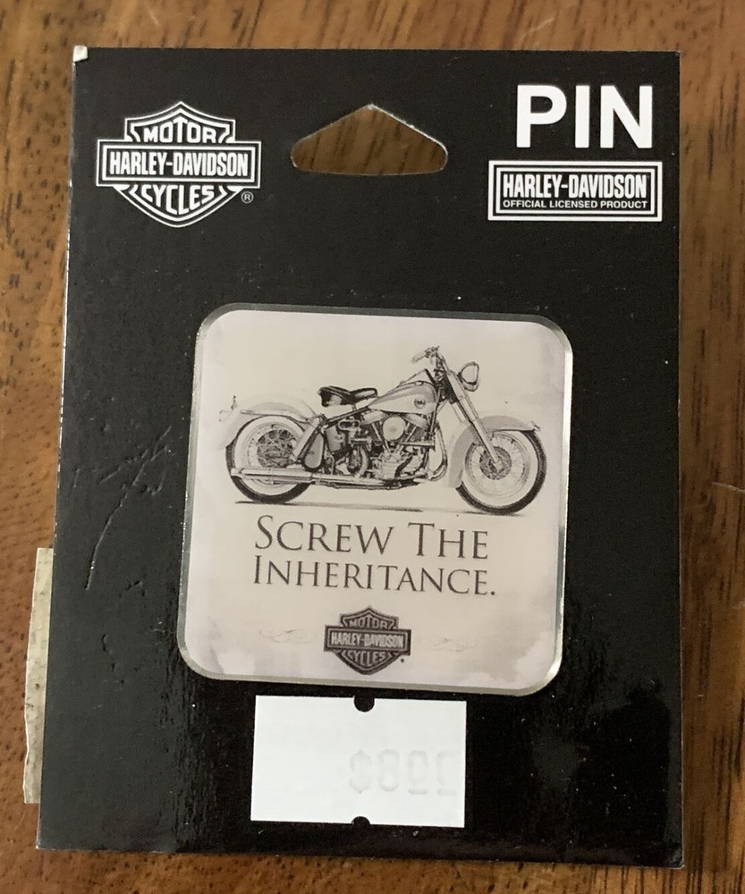 Harley Davidson "Screw The Inheritance" Pin Back