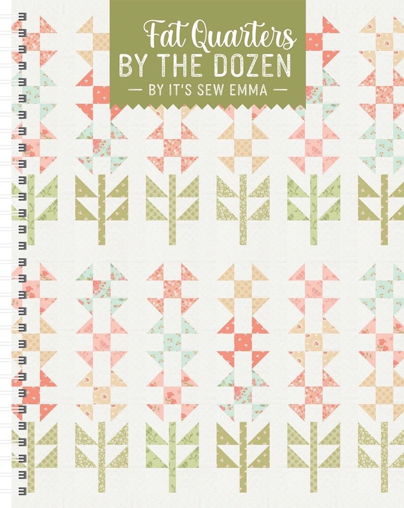 Fat Quarters By The Dozen Book