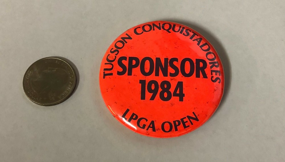 Tucson Conquistadores Sponsor 1984 LPGA Open Pin