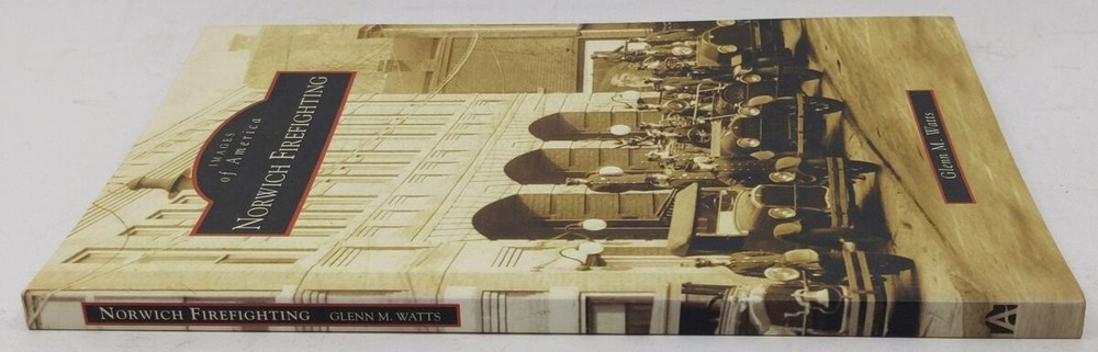 Norwich Firefighting Paperback Book By Glenn M. Watts EX