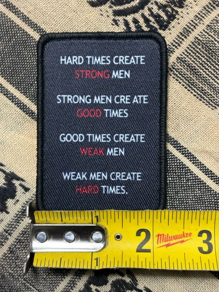 morale patch Inspirational Quote Hard Times… ~3x2” Hook & loop Gear Patch