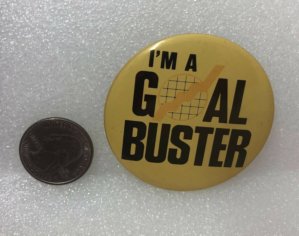I'm A Goal Buster Pin