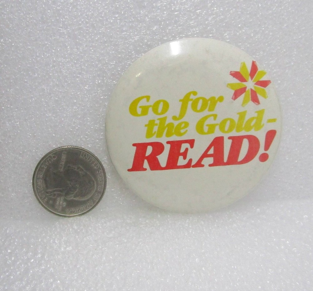Go For The Gold - Read! Button Pin