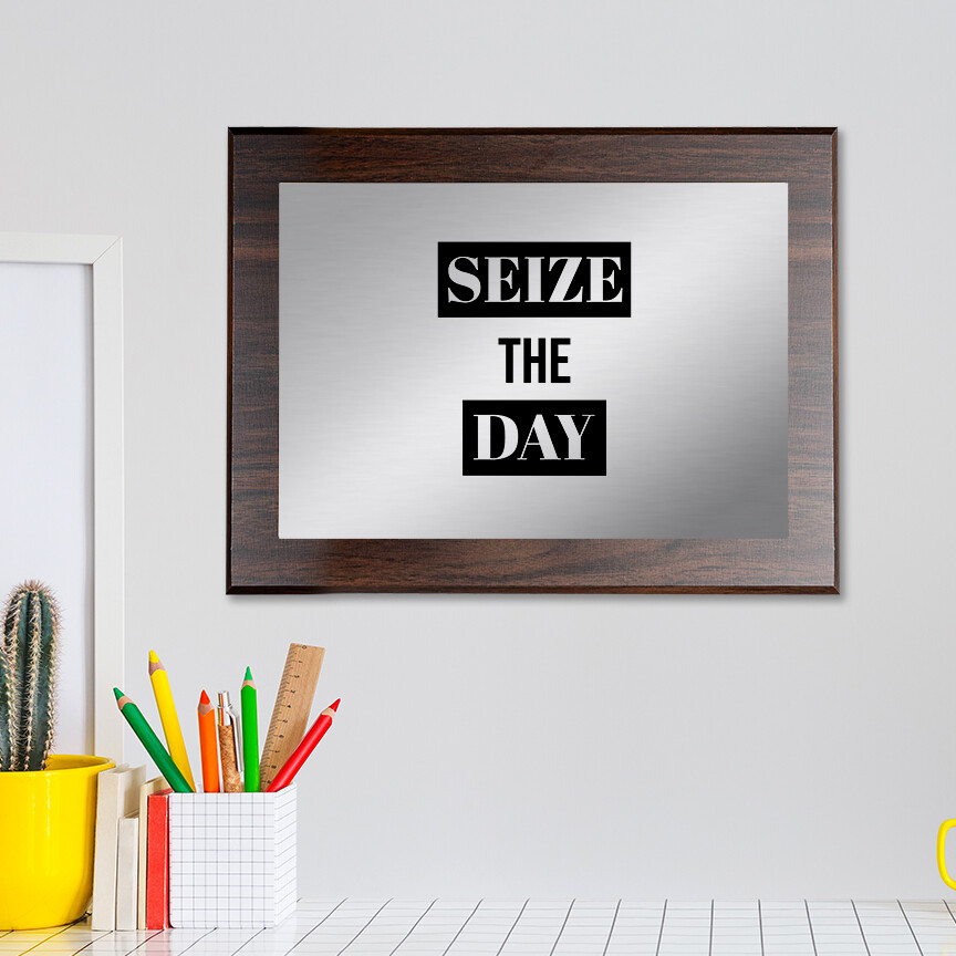 Seize The Day Decorative Wall Plaque | Easel Mount Option
