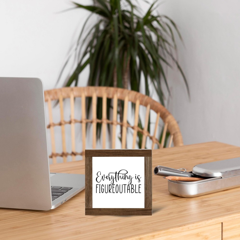 Everything is Figureoutable, 6 x 6 inches, Figureoutable