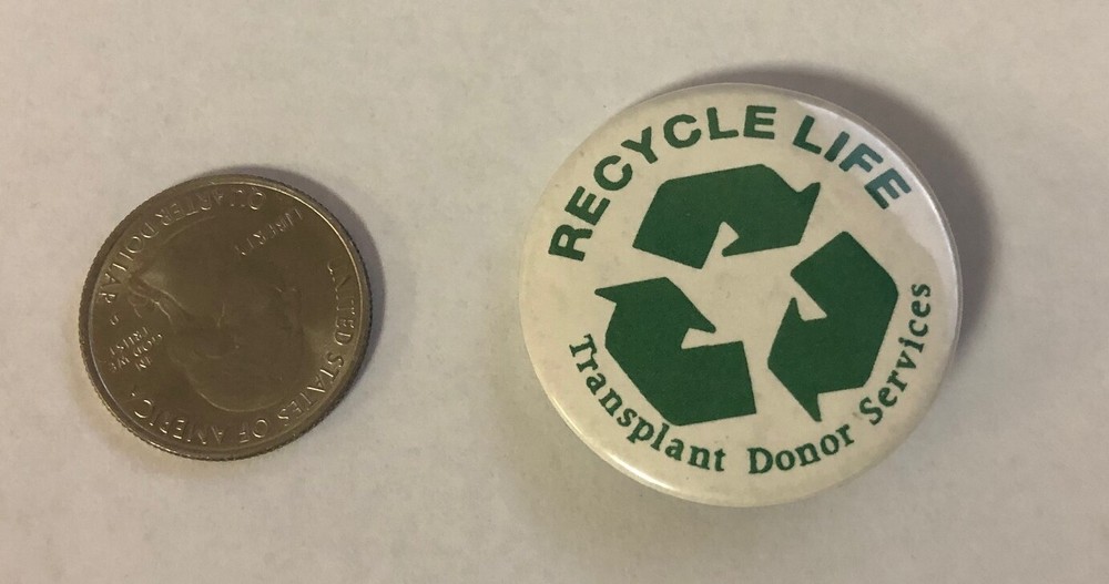 Recycle Life Transplant Donor Services Button Pin