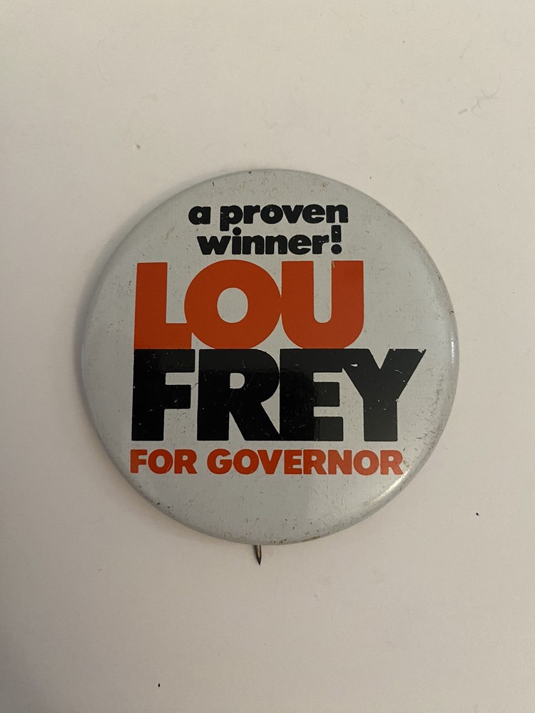 Lou Frey For Governor Florida Pin Back Button P34