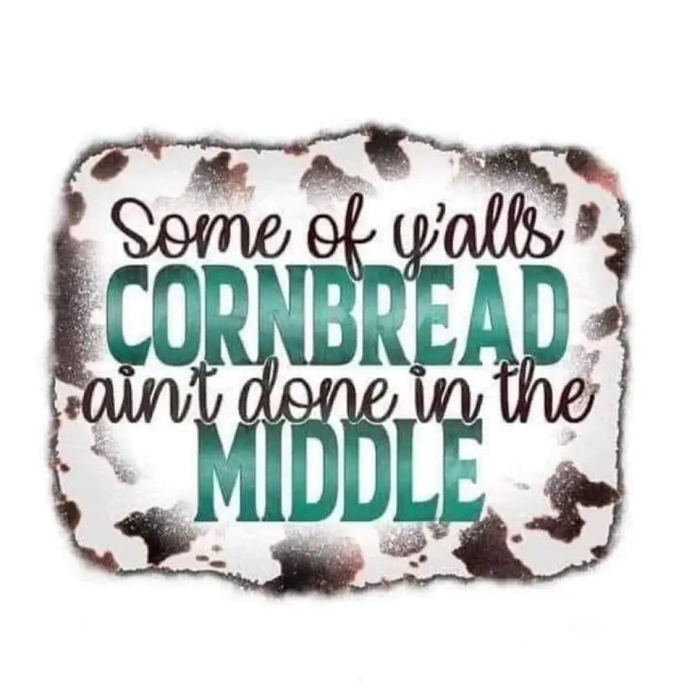 Handmade Coaster: Your Cornbread Ain’t Done Yet