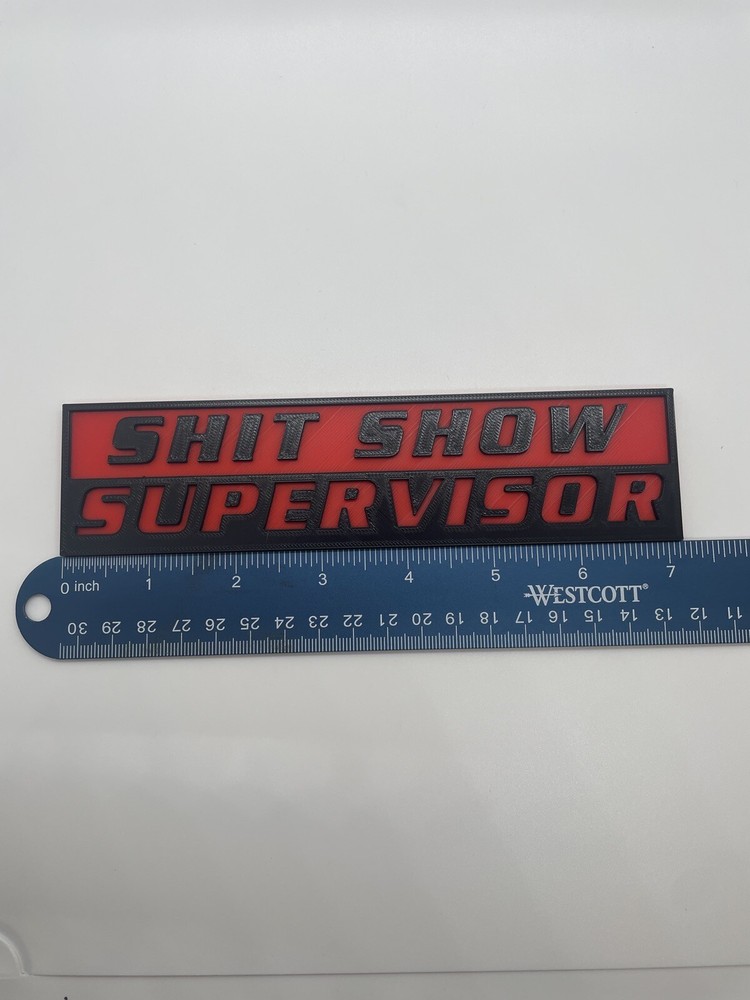 Shxt Show Supervisor 3D Printed Tool Box Badge.