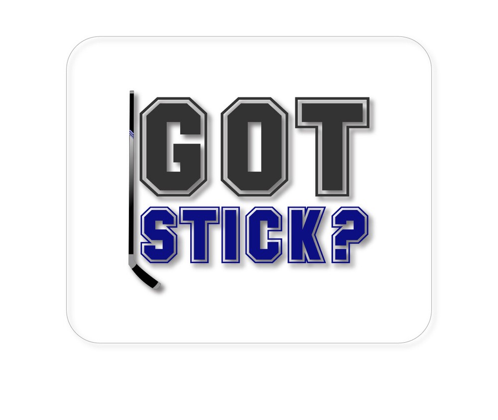 CUSTOM Mouse Pad 1/4 - Got Stick?  Hockey
