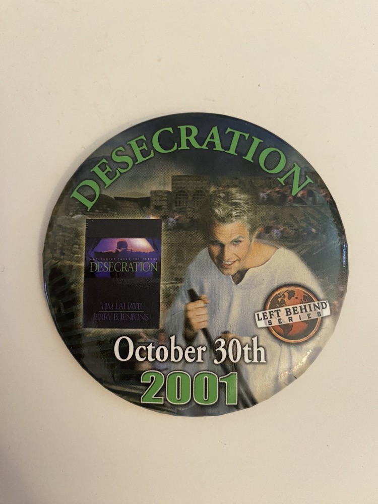 Desecration Left Behind Series 2001 Advertising Pin Back Button P95