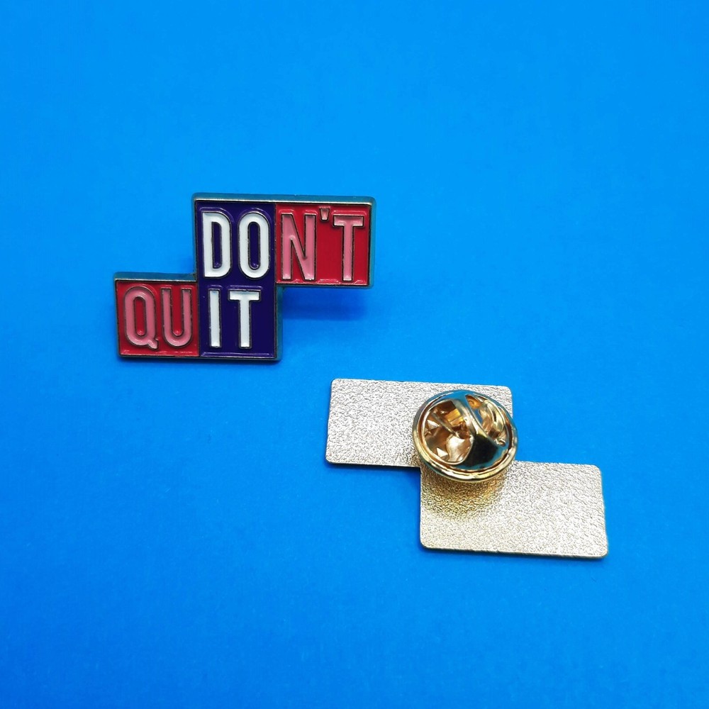 Don't Quit Do It Enamel Pin PN1124