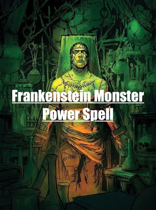 Frankenstein Monster Power Spell