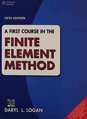 A First Course In the Finite Element Method by Logan