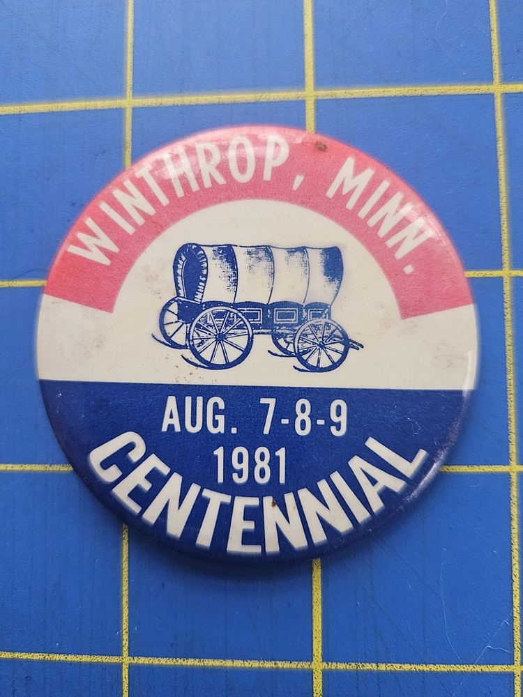 1981 Winthrop Minnesota Centennial Vintage Pin Button 2.25"