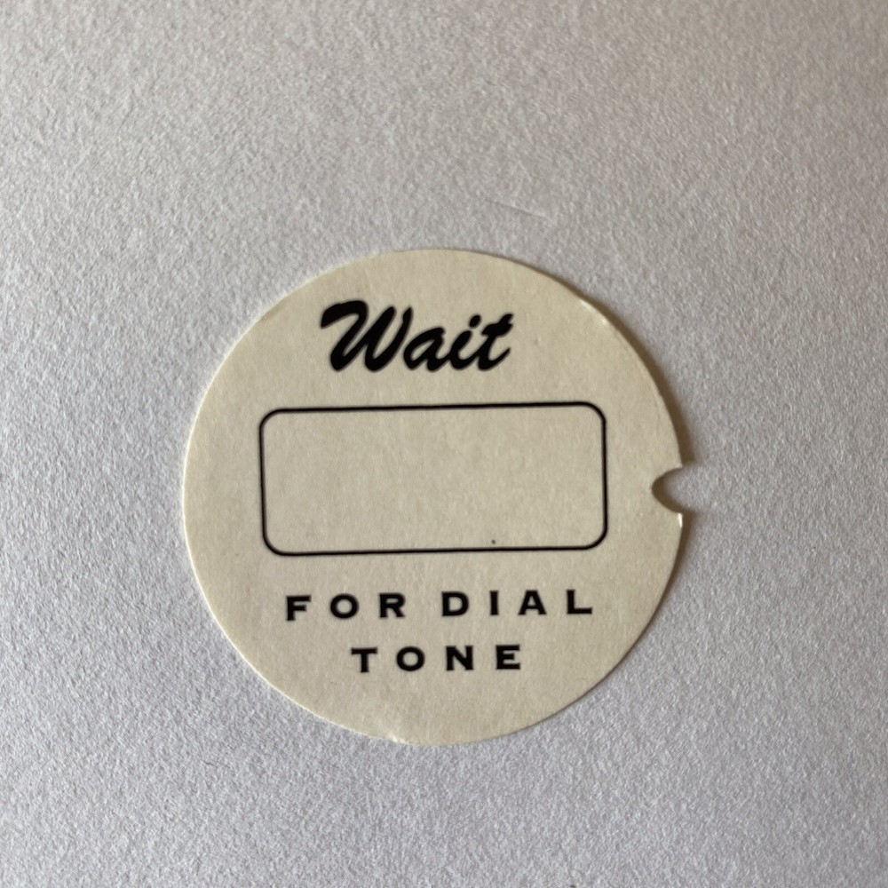 DIAL CARD INSERT Wait for Dial Tone 1.5” in Black or Ivory