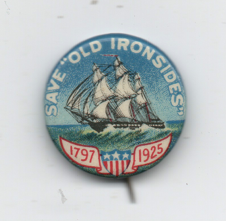 1925 Celluloid Advertising Pinback " Save old Ironsides " USS  Constitution