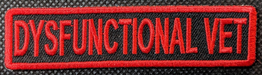 Dysfunctional Veteran Dysfunctional Vet Embroidered Biker Patch