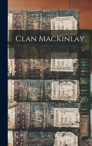 Anonymous Clan MacKinlay .. (Hardback) (UK IMPORT)