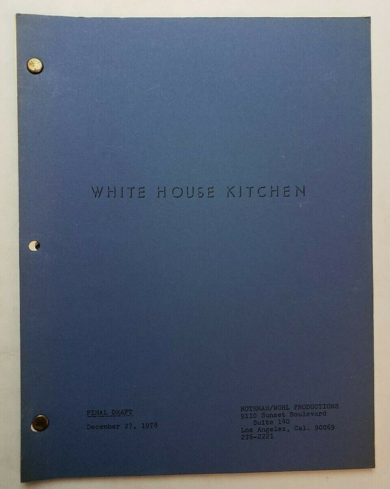 WHITE HOUSE KITCHEN / Laurence Marks 1978 Unproduced TV Script PILOT EPISODE