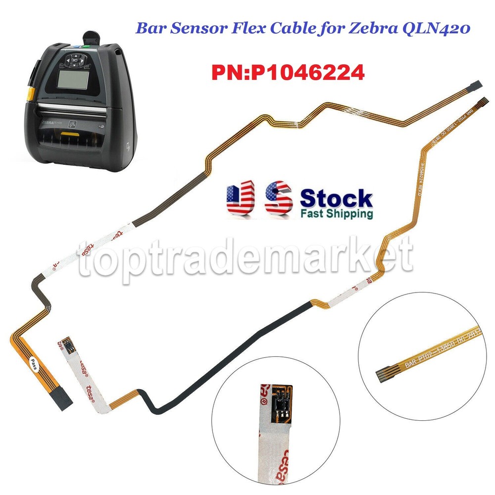 US P1046224 Bar Sensor Flex Cable Replacement for Zebra QLN420 Mobile Printer