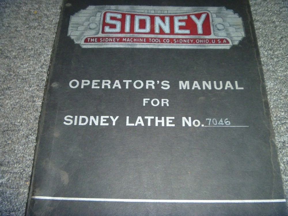 Sidney Machine Tool 7046 Lathe Owner Operator Instruction Manual User Guide