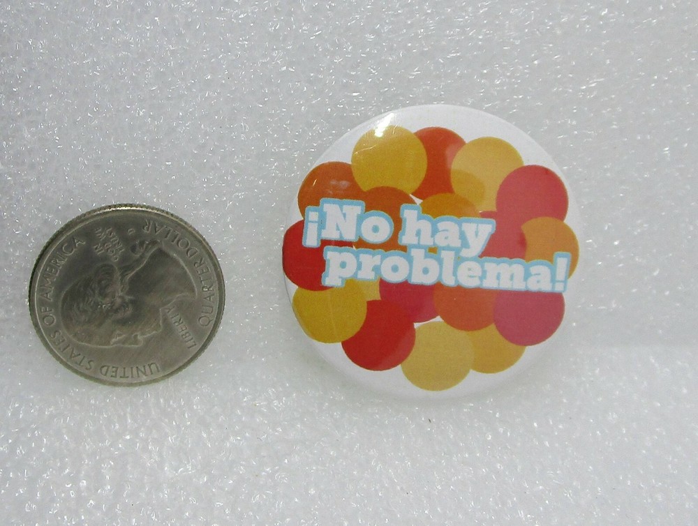 No Hay Problema! Button Pin