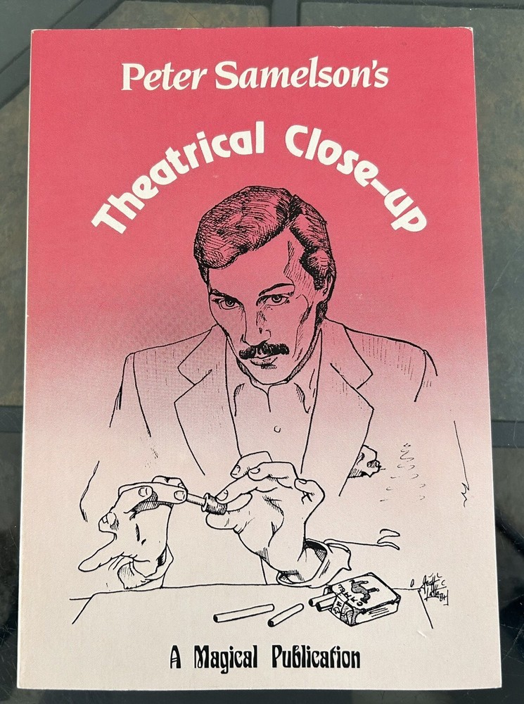 Theatrical Close-Up By Peter Samelson - OOP/Rare
