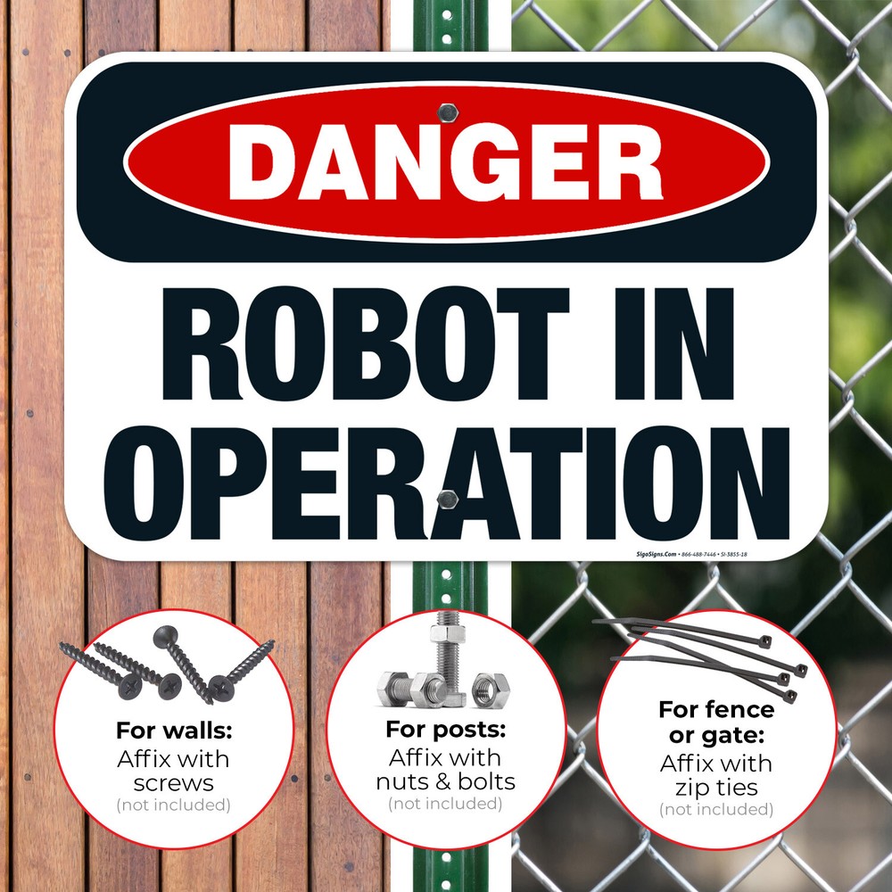 Robot In Operation Sign, OSHA Danger Sign,
