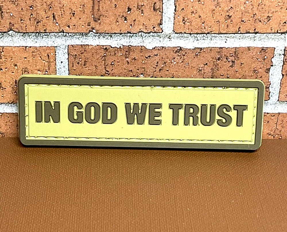 Tactical PVC Patch - In God We Trust Patch -  Hook Loop Morale Patch