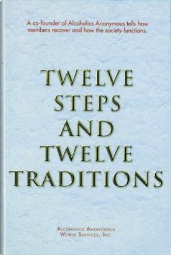 Twelve Steps and Twelve Traditions - Hardcover - VERY GOOD