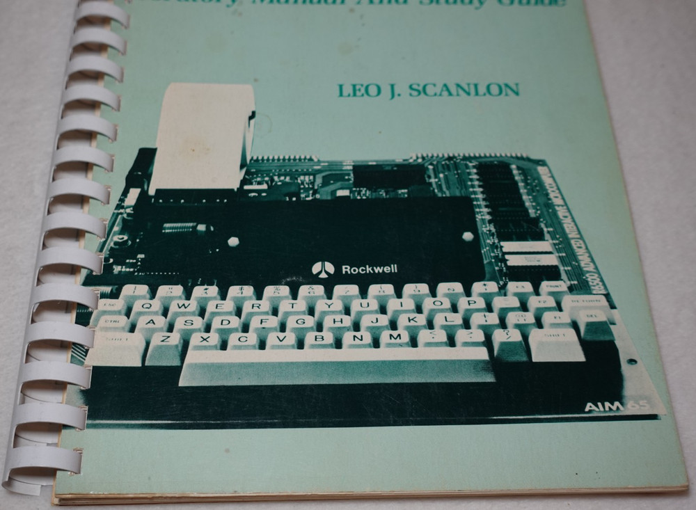 AIM 65 Laboratory Manual Study Guide Leo J. Scanlon Computer 1981 Publication