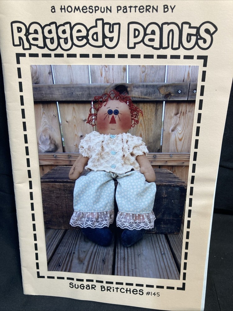 Raggedy Pants "Sugar Britches”18” Raggedy Doll Pattern #145” UNCUT