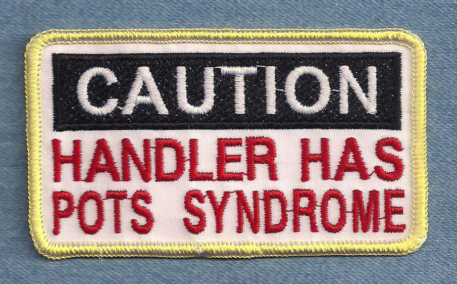 CAUTION HANDLER HAS POTS SYNDROME - service dog vest patch