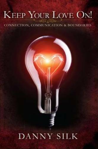 Keep Your Love On: Connection Communication And Boundaries - VERY GOOD