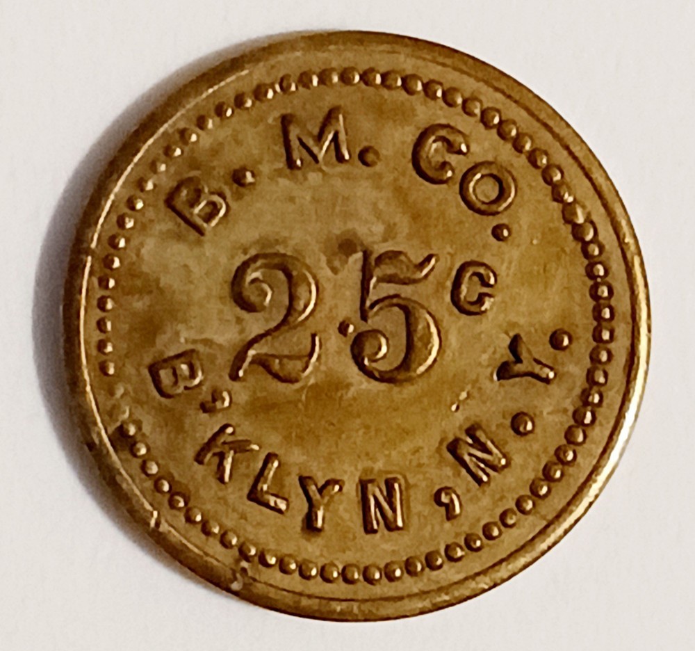 B. M. Co. Brooklyn, N.Y. 25 Cent Trade Token