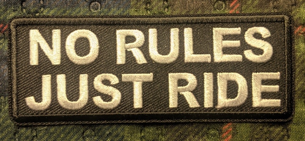 No Rules Just Ride Embroidered Biker Patch
